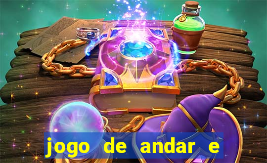 jogo de andar e ganhar dinheiro